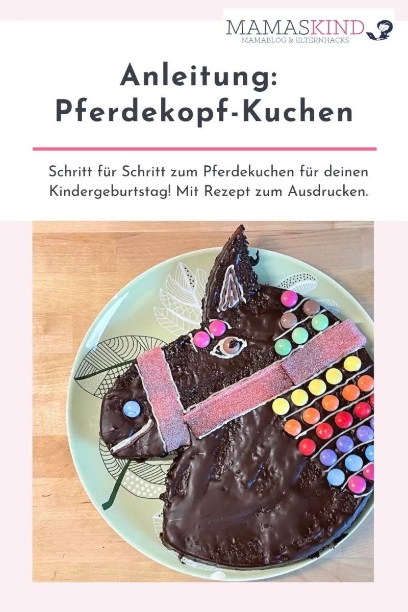Anleitung für den Pferdekuchen - mit Schritt für Schritt Tutorial - Mamaskind.de