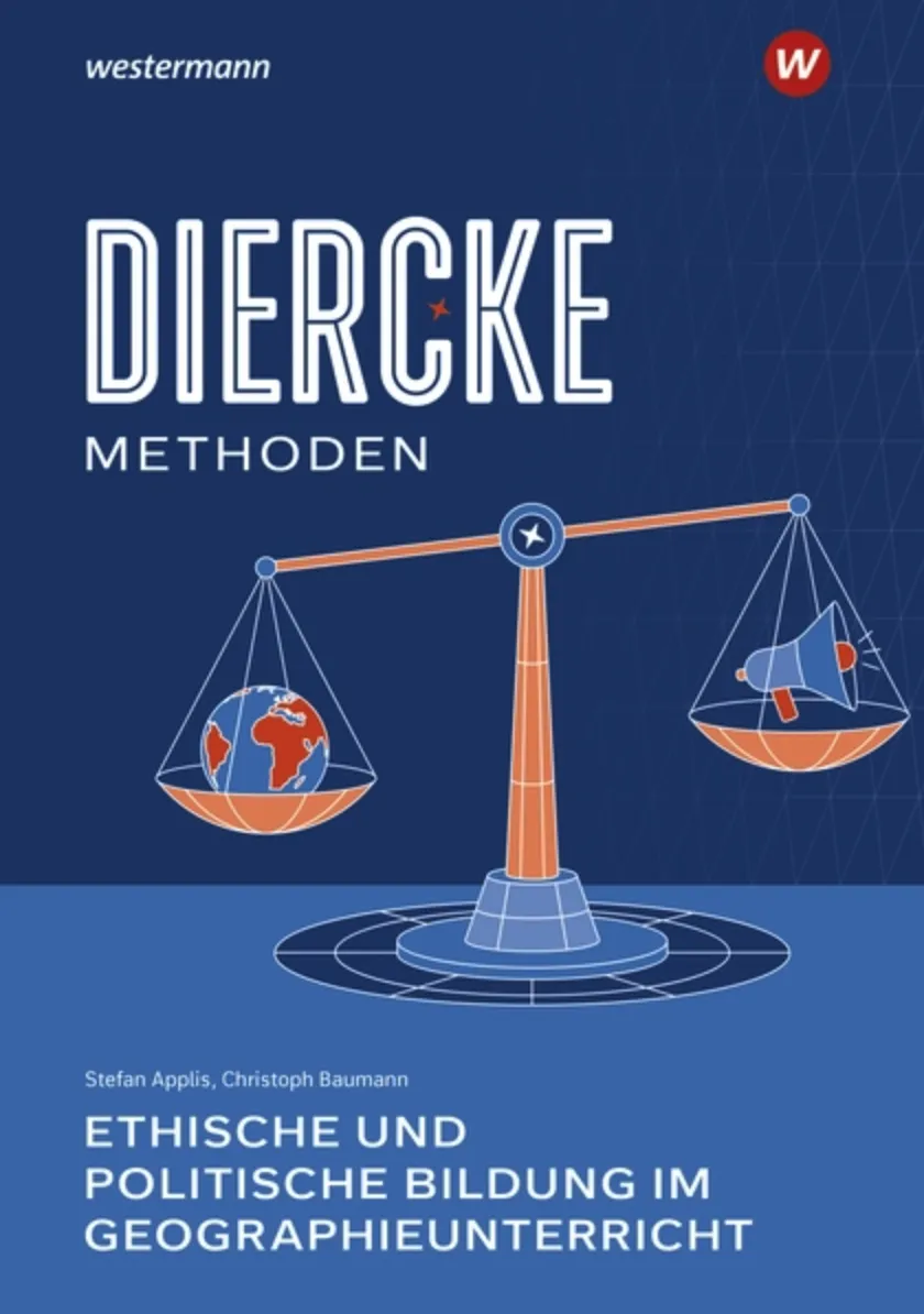 Buchcover "Diercke Methoden: Ethische und politische Bildung im Geographieunterricht" als Beispiel für bildungstheoretische Ansätze