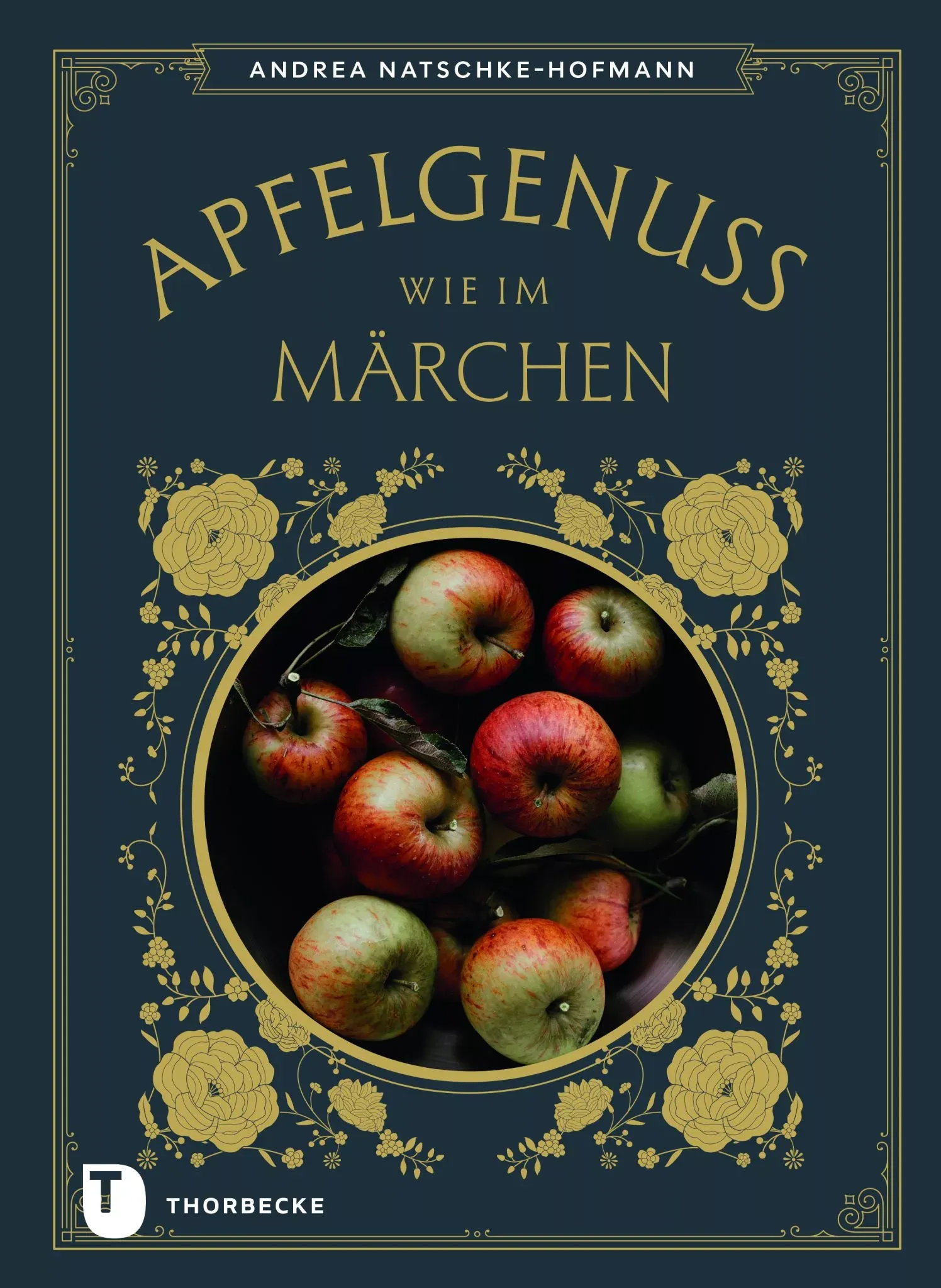 Buchtitel Apfelgenuss wie im Märchen mit vielfältigen Apfelrezepten