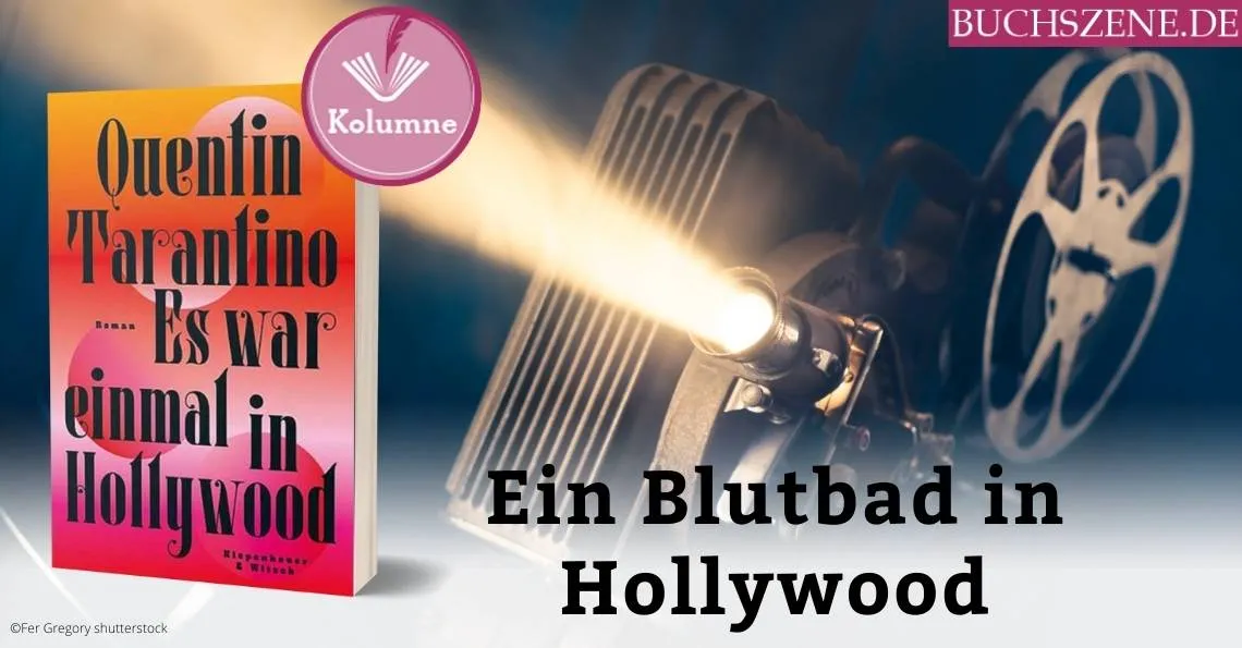 Cover von Quentin Tarantinos literarischem Debüt &quot;Es war einmal in Hollywood&quot; – eine Hommage an das goldene Filmzeitalter 1969.