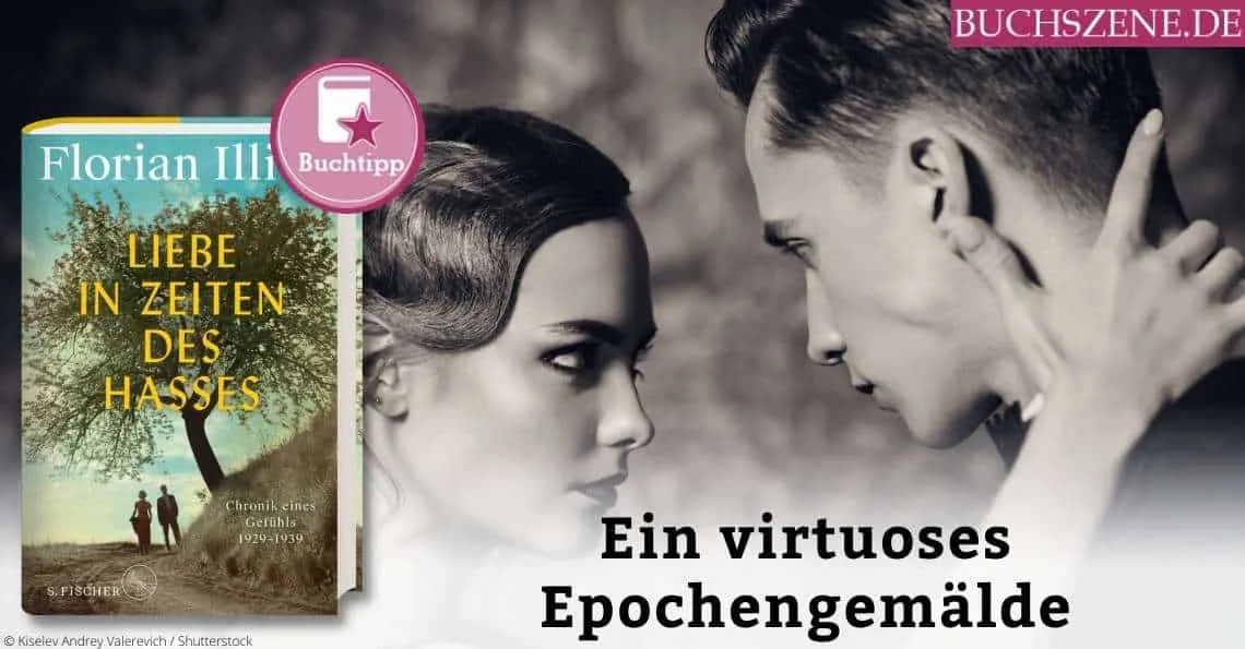 Florian Illies' "Liebe in Zeiten des Hasses" – eine vielschichtige historische Erzählung über die Liebe in den 30er-Jahren.