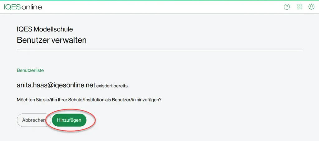 Meldung, dass ein Benutzername (E-Mail-Adresse) in einem anderen IQES-Konto bereits existiert, mit der Option, den Benutzer dennoch hinzuzufügen.
