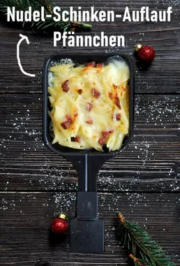 Nudel Schinken Auflauf Pfännchen