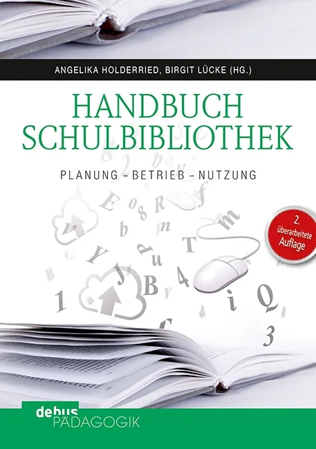Titelbild des Handbuchs Schulbibliothek, das die Planung, den Betrieb und die Nutzung als zentrales Element der Lernförderung in deutschen Schulen beschreibt.