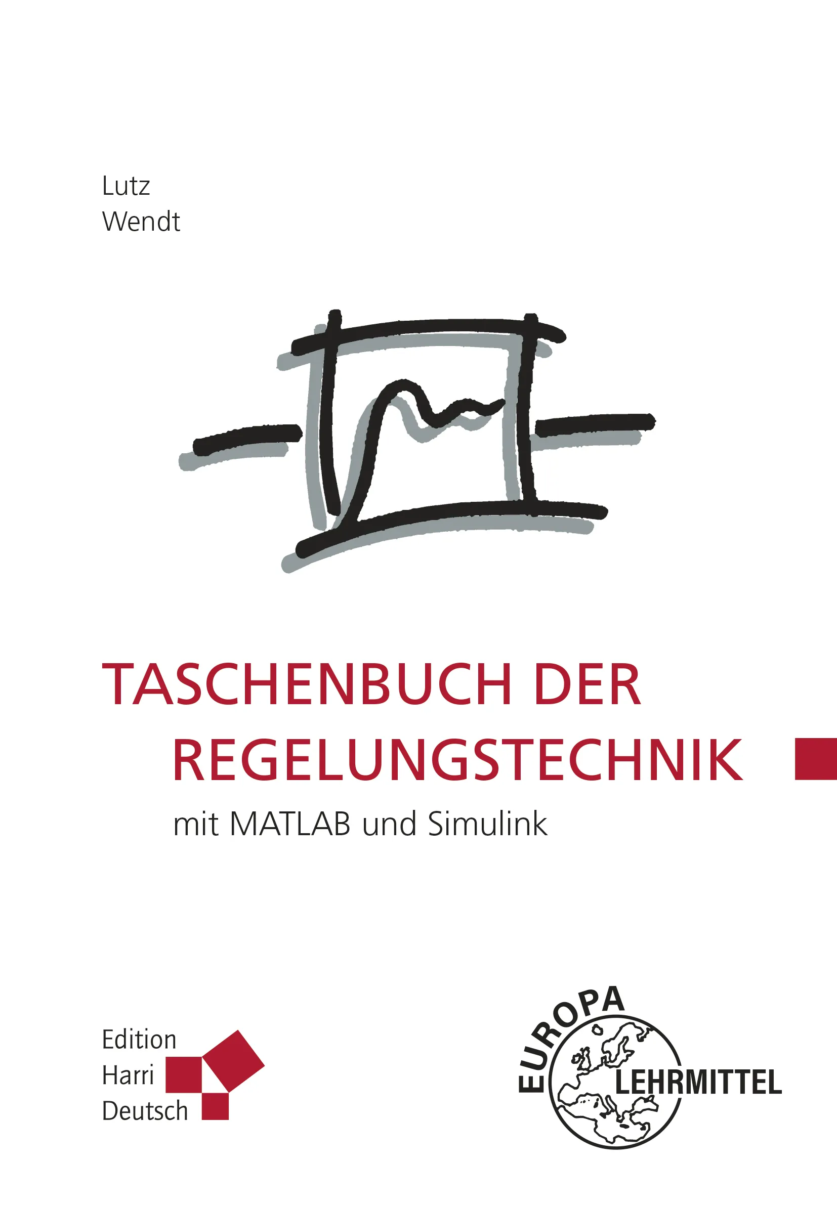Buchcover: Taschenbuch der Regelungstechnik mit MATLAB und Simulink 12. Auflage