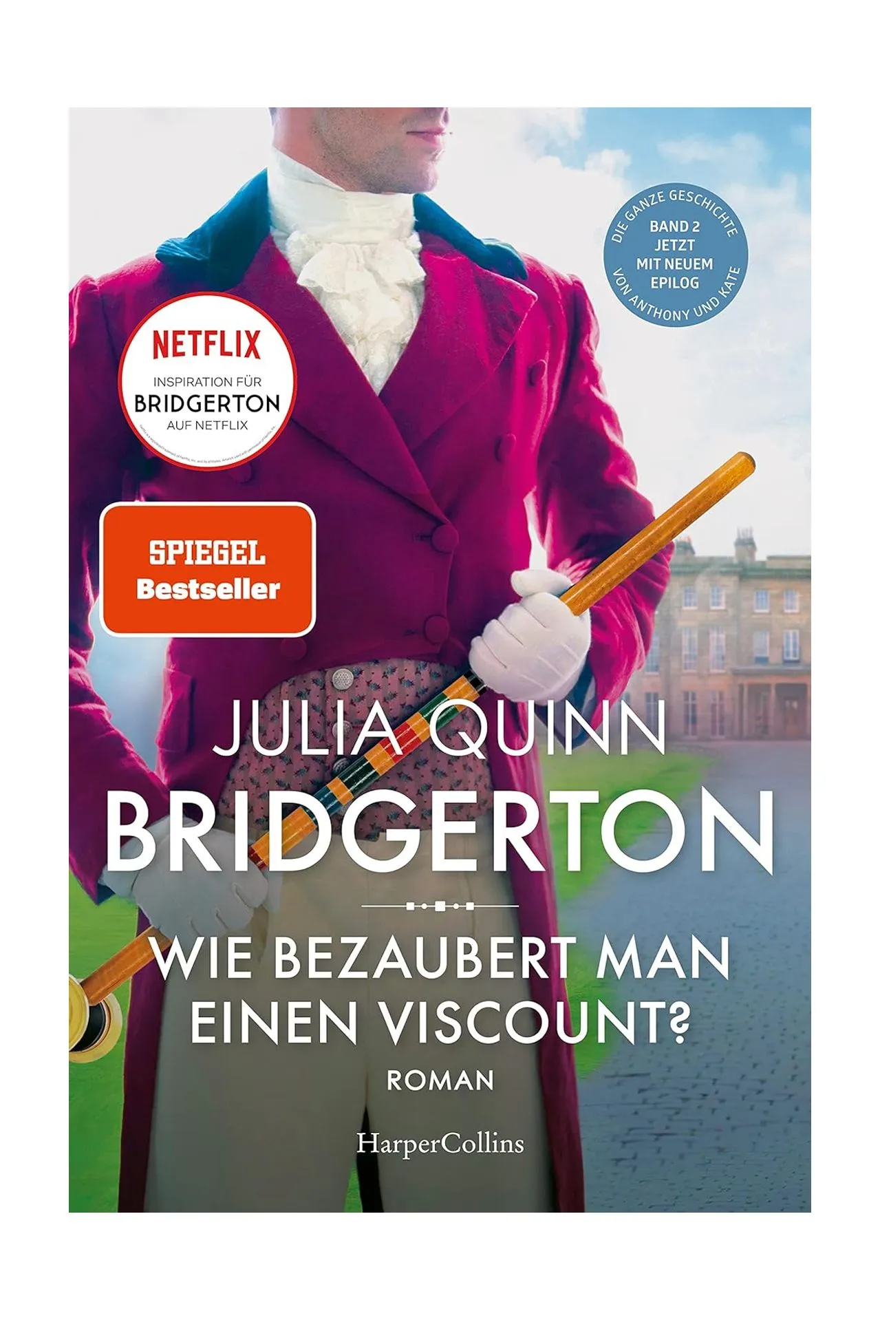 Buchcover von Julia Quinns "Bridgerton: Wie verzaubert man einen Viscount", das Buch über Anthony und Kate