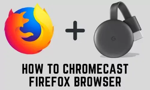 Firefox Browser mit Chromecast Verbindung
