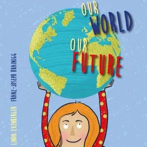 Lesebuch: Unsere Welt – Unsere Zukunft, mit Geschichten von Kindern über die SDGs