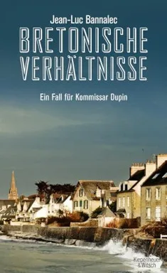Buchcover des ersten Bandes der Kommissar Dupin Reihe, "Bretonische Verhältnisse"