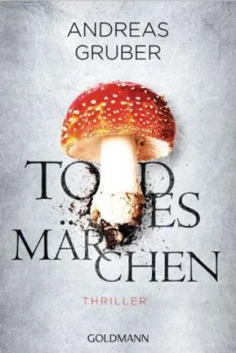 Buchcover von Andreas Grubers Thriller "Todesmärchen"