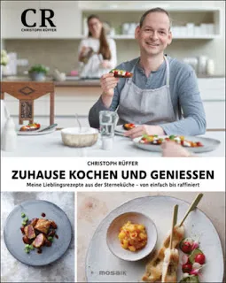 Kochbuch "Zuhause kochen und genießen" von Christoph Rüffer