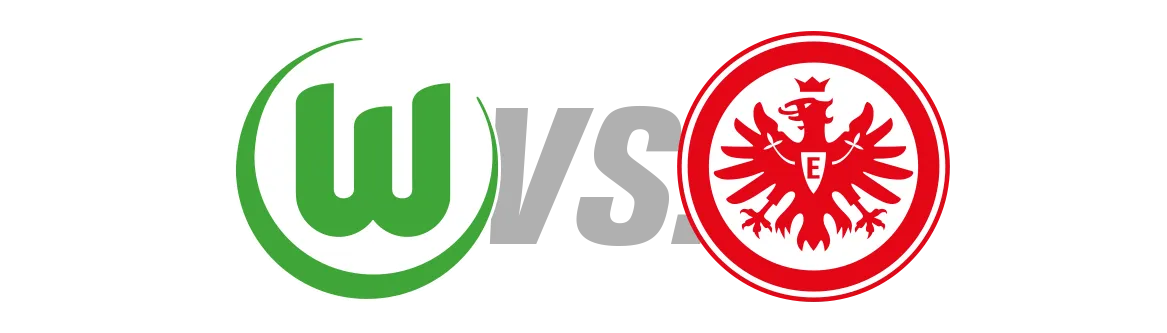 VfL Wolfsburg vs. Eintracht Frankfurt