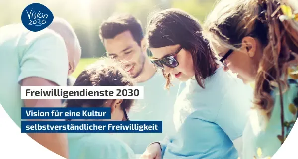 Vision 2030 der Freiwilligendienste für ein besseres Engagement